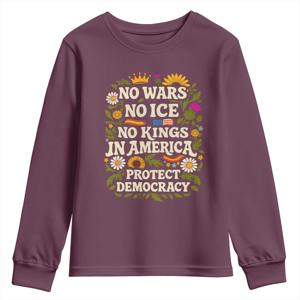 No Wars No ICE No Kings Youth Sweatshirt Floral Resist No Kings In America Protest TS10 Maroon Print Your Wear