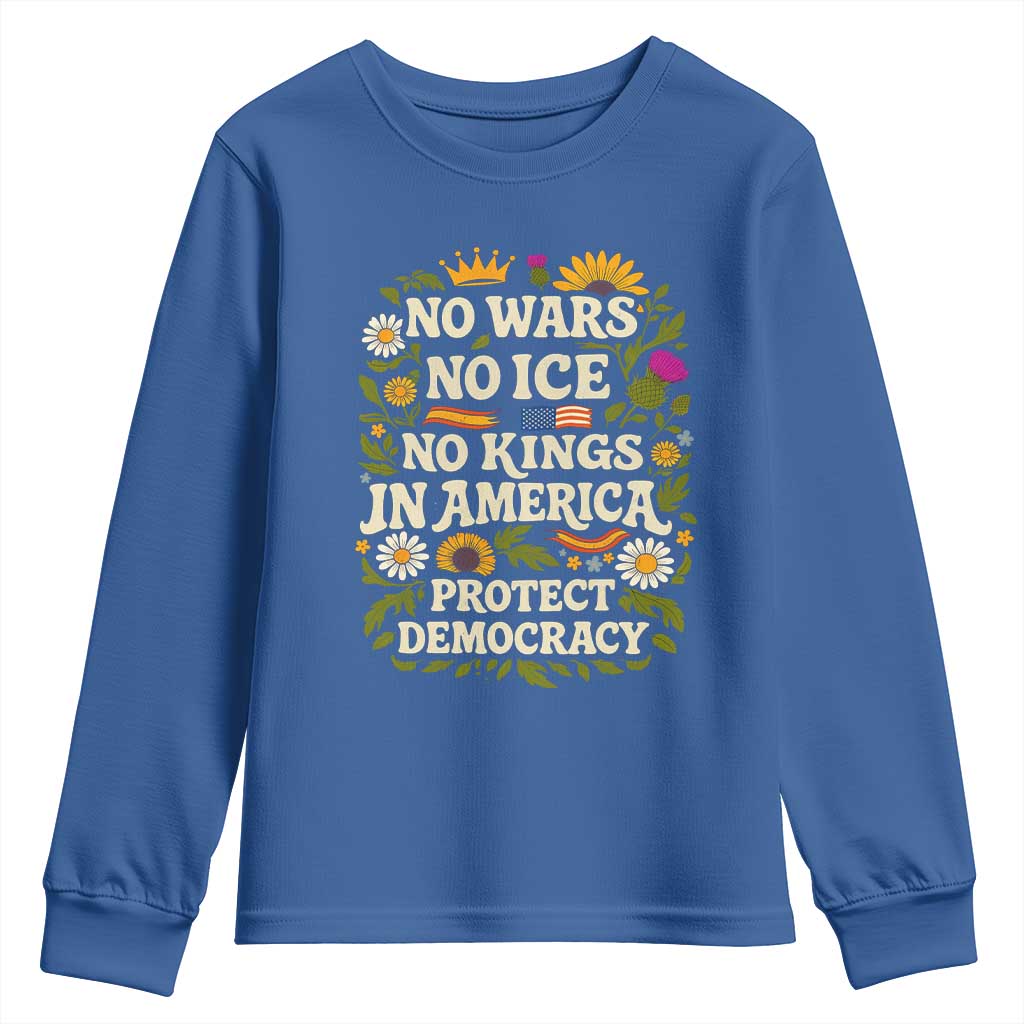 No Wars No ICE No Kings Youth Sweatshirt Floral Resist No Kings In America Protest TS10 Royal Blue Print Your Wear