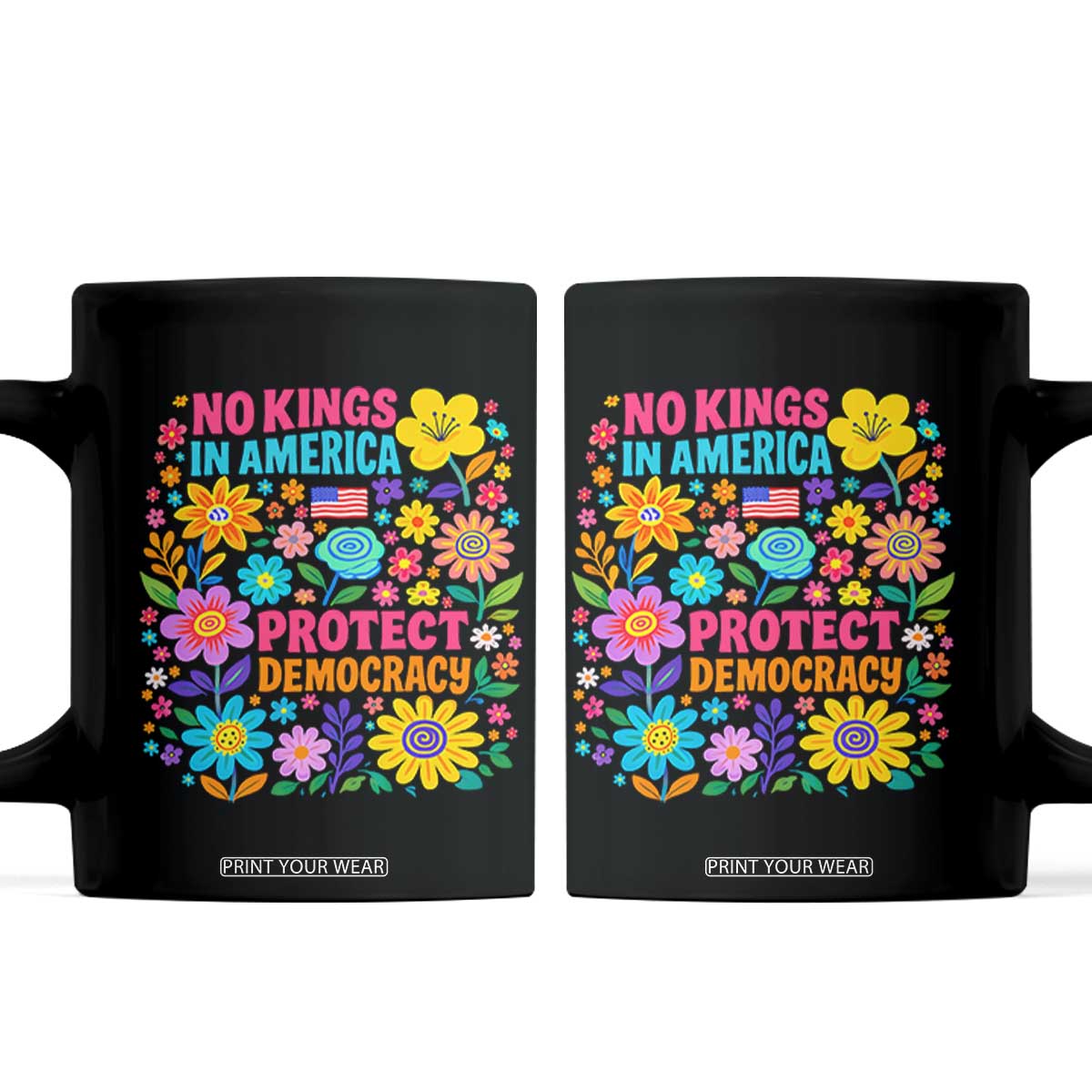 No Kings In America Protest Democraty Coffee Mug Floral Resist TS10 Black Print Your Wear