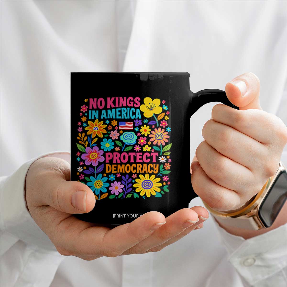 No Kings In America Protest Democraty Coffee Mug Floral Resist TS10 Print Your Wear