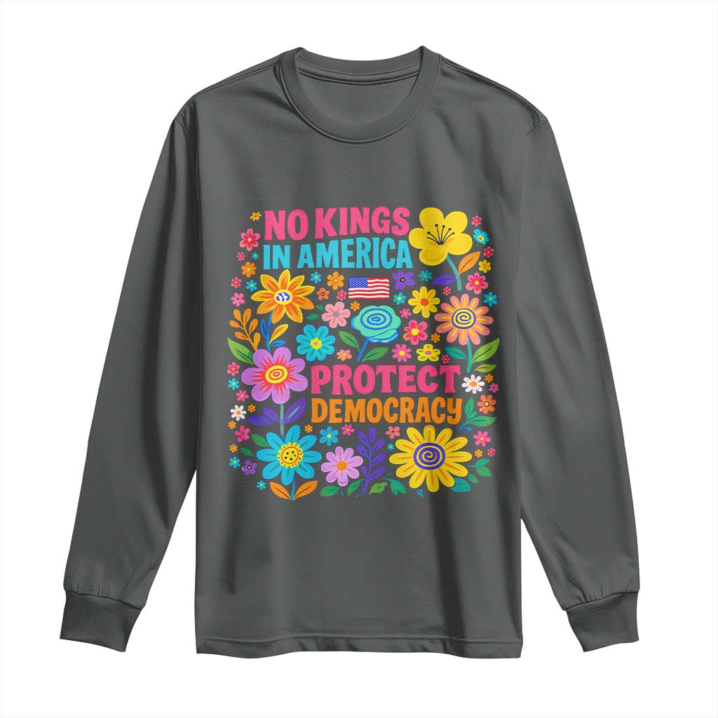 No Kings In America Protest Democraty Long Sleeve Shirt Floral Resist TS10 Dark Heather Print Your Wear