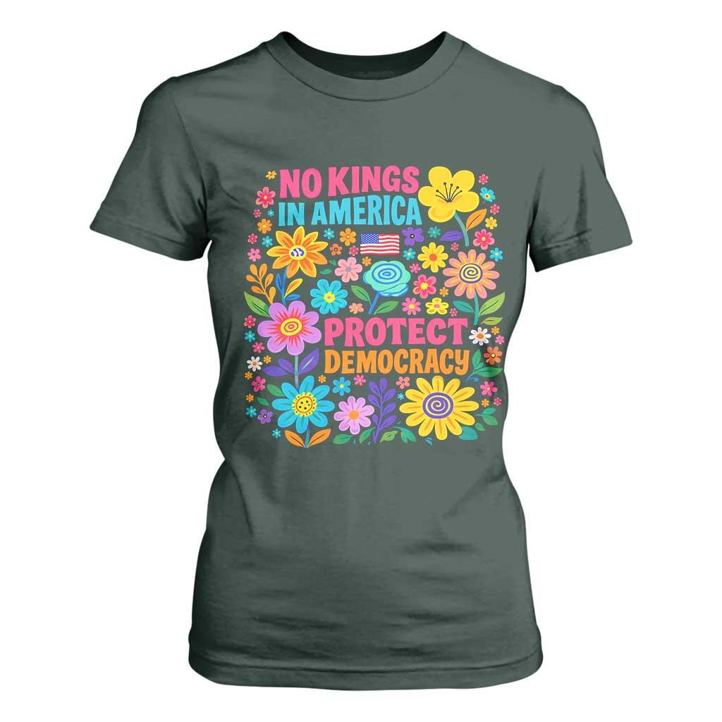 No Kings In America Protest Democraty T Shirt For Women Floral Resist TS10 Dark Forest Green Print Your Wear
