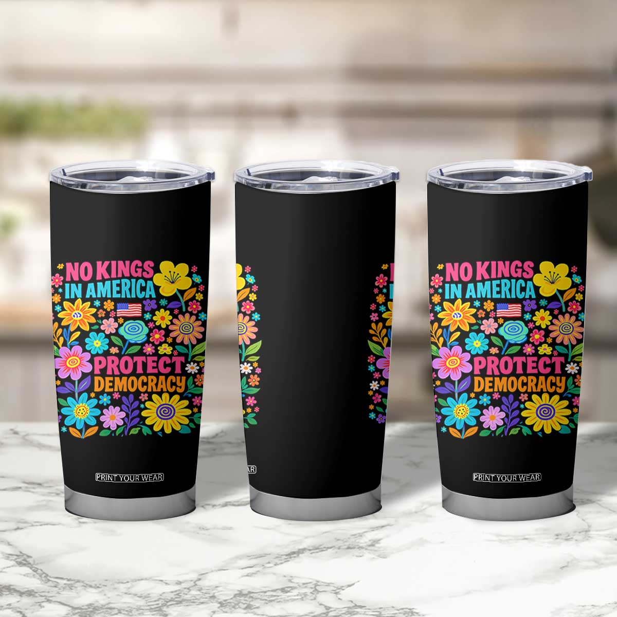 No Kings In America Protest Democraty Tumbler Cup Floral Resist TS10 Print Your Wear