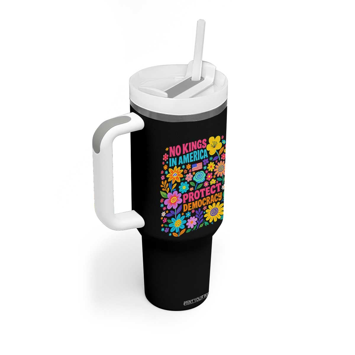 No Kings In America Protest Democraty Tumbler With Handle Floral Resist TS10 Print Your Wear