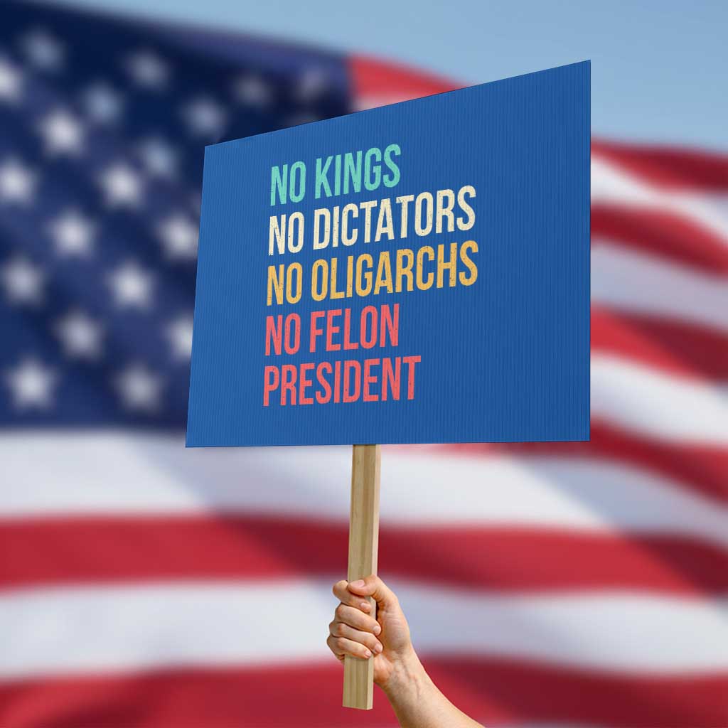 No Kings Protest Sign Retro Resistance TS10 Horizontal 18