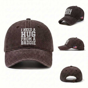 I Need A Hug From A Baddie Washed Cotton Baseball Cap Funny Saying Quote TS10 Washed Cap Universal Fit Dark Brown Print Your Wear