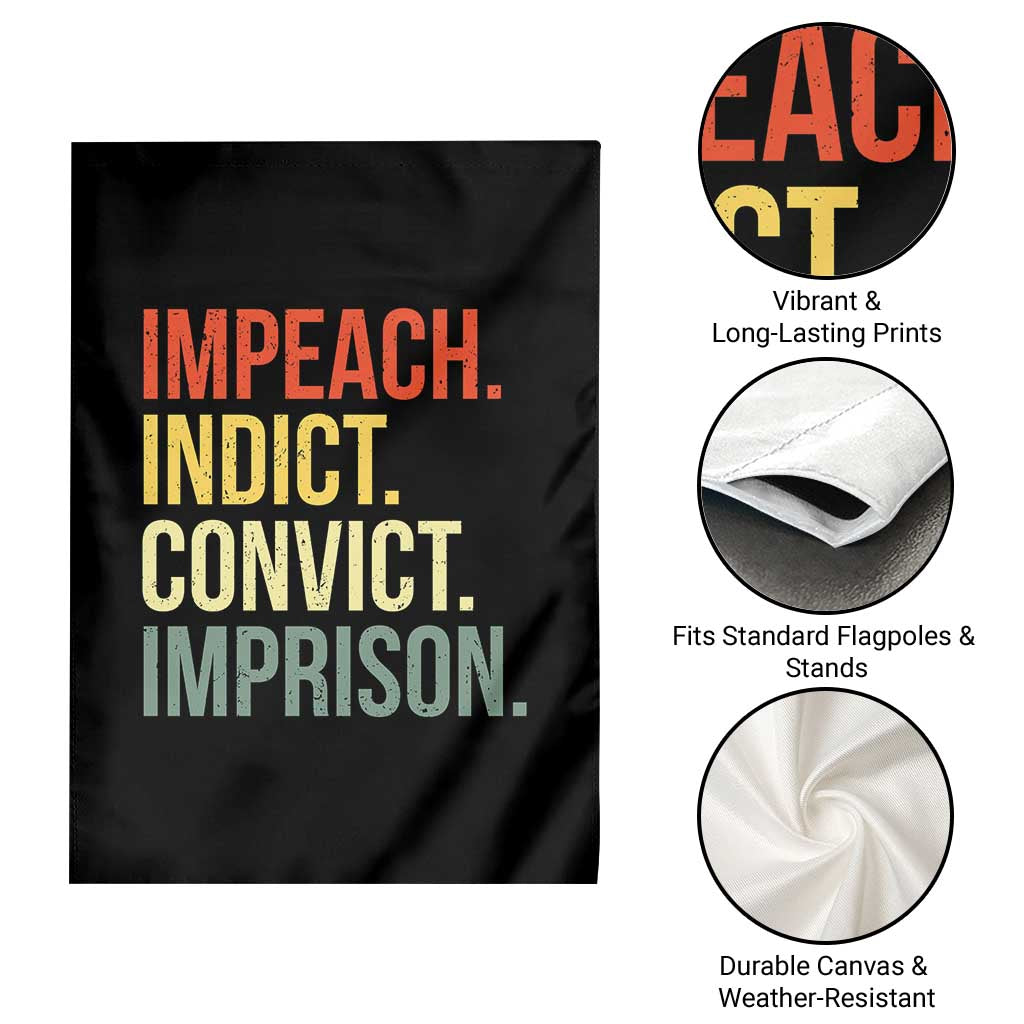 Impeach Indict Convict Imprison Garden Flag Subtle FDT TS10 Print Your Wear