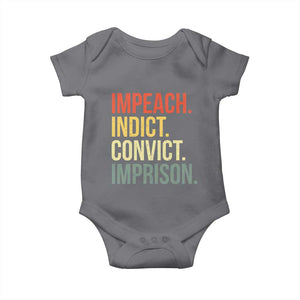 Impeach Indict Convict Imprison Baby Onesie Subtle FDT TS10 Charcoal Print Your Wear