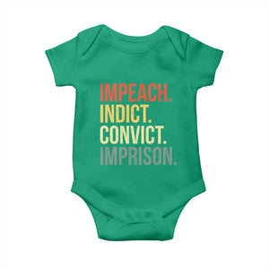 Impeach Indict Convict Imprison Baby Onesie Subtle FDT TS10 Irish Green Print Your Wear
