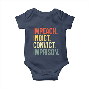Impeach Indict Convict Imprison Baby Onesie Subtle FDT TS10 Navy Print Your Wear
