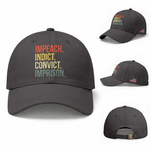 Impeach Indict Convict Imprison Baseball Cap Subtle FDT TS10 Baseball Cap Universal Fit Dark Gray Print Your Wear