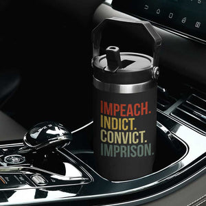 Impeach Indict Convict Imprison Flip Straw Tumbler Subtle FDT TS10 Print Your Wear