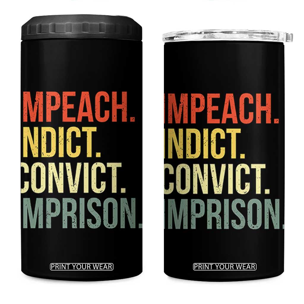 Impeach Indict Convict Imprison 4 in 1 Can Cooler Tumbler Subtle FDT TS10 One Size: 16 oz Black Print Your Wear