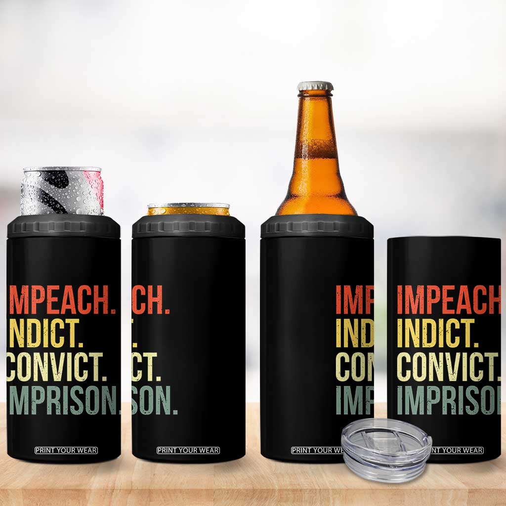 Impeach Indict Convict Imprison 4 in 1 Can Cooler Tumbler Subtle FDT TS10 Print Your Wear