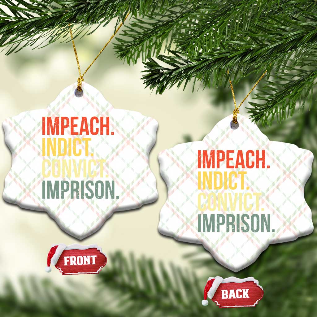 Impeach Indict Convict Imprison Ceramic Ornament Subtle FDT TS10 Print Your Wear