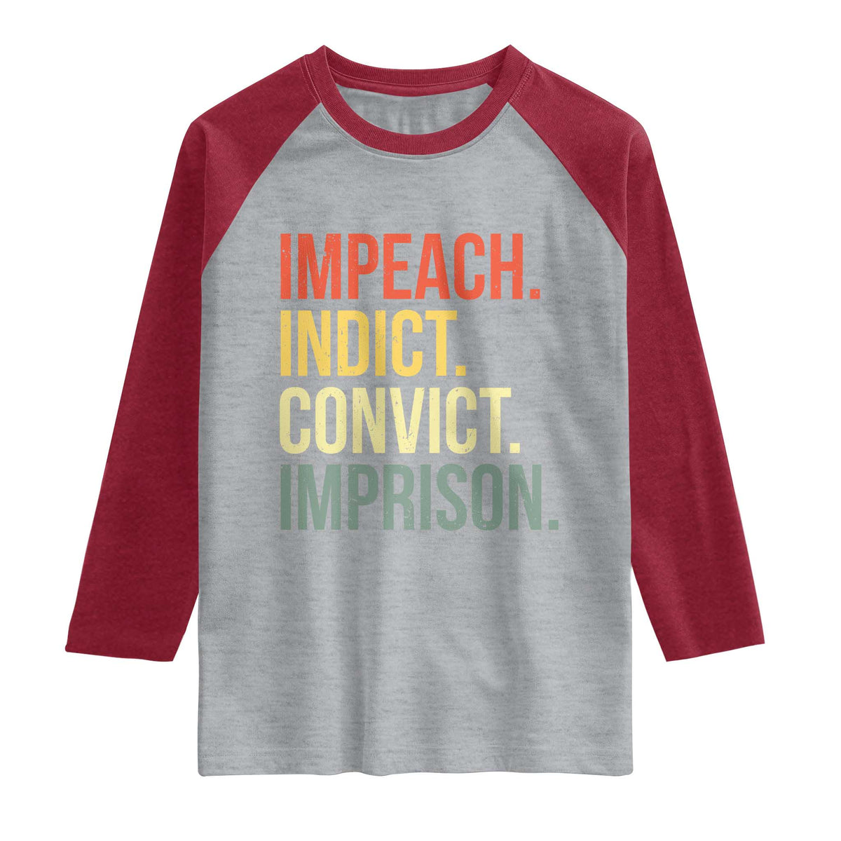 Impeach Indict Convict Imprison Raglan Shirt Subtle FDT TS10 Heather Gray Heather Red Print Your Wear