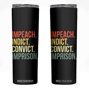 Impeach Indict Convict Imprison Skinny Tumbler Subtle FDT TS10 Black Print Your Wear