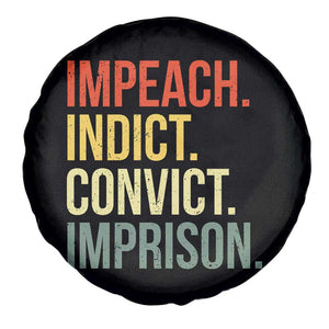 Impeach Indict Convict Imprison Spare Tire Cover Subtle FDT TS10 Print Your Wear