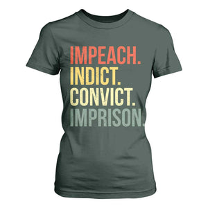 Impeach Indict Convict Imprison T Shirt For Women Subtle FDT TS10 Dark Forest Green Print Your Wear