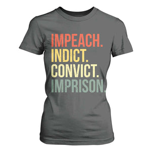 Impeach Indict Convict Imprison T Shirt For Women Subtle FDT TS10 Dark Heather Print Your Wear