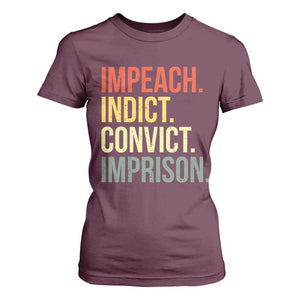 Impeach Indict Convict Imprison T Shirt For Women Subtle FDT TS10 Maroon Print Your Wear