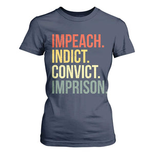 Impeach Indict Convict Imprison T Shirt For Women Subtle FDT TS10 Navy Print Your Wear