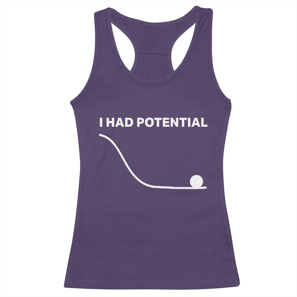 I Had Potential Racerback Tank Top Funny Sci Fi TS10 Purple Print Your Wear