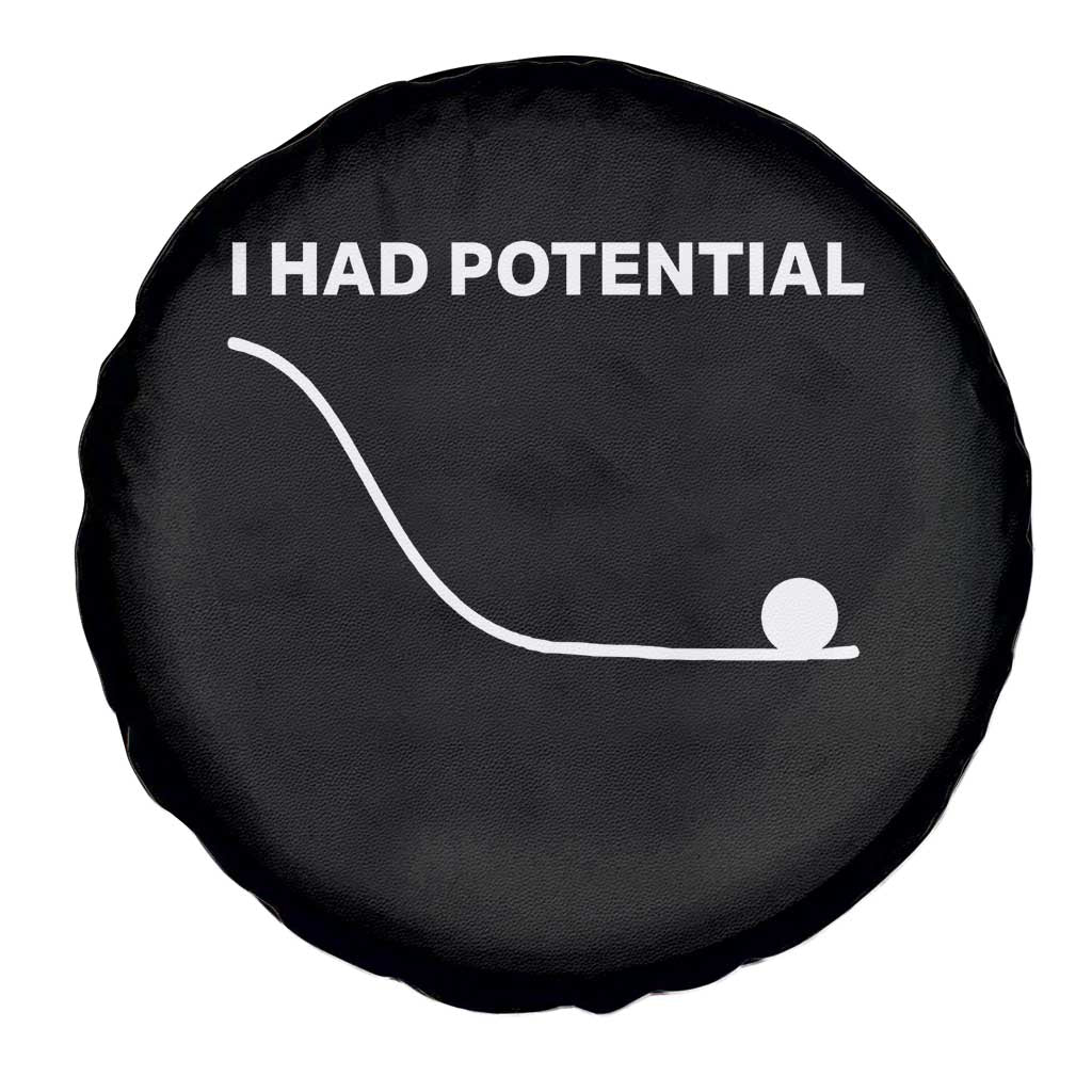 I Had Potential Spare Tire Cover Funny Sci Fi TS10 Print Your Wear