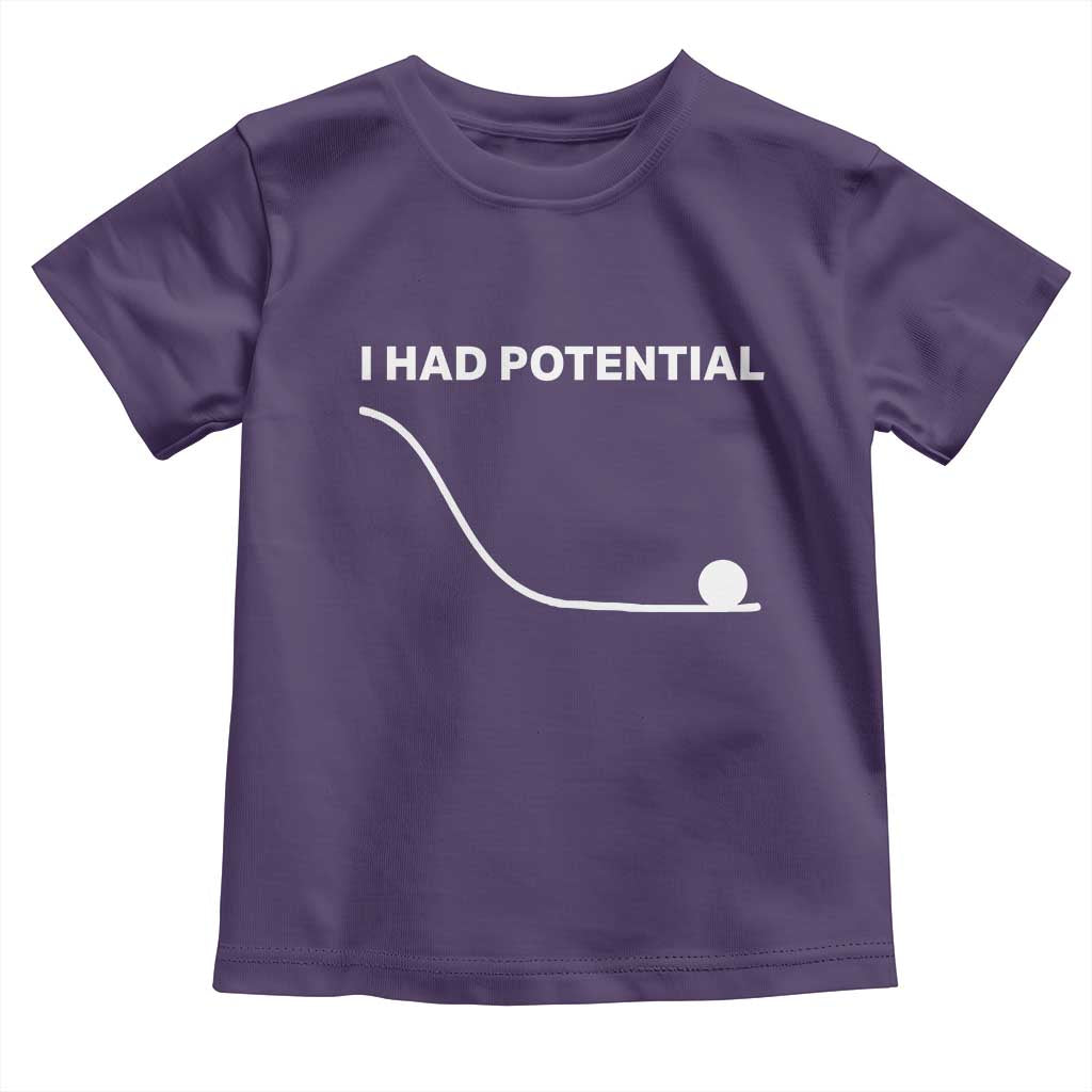 I Had Potential Toddler T Shirt Funny Sci Fi TS10 Purple Print Your Wear