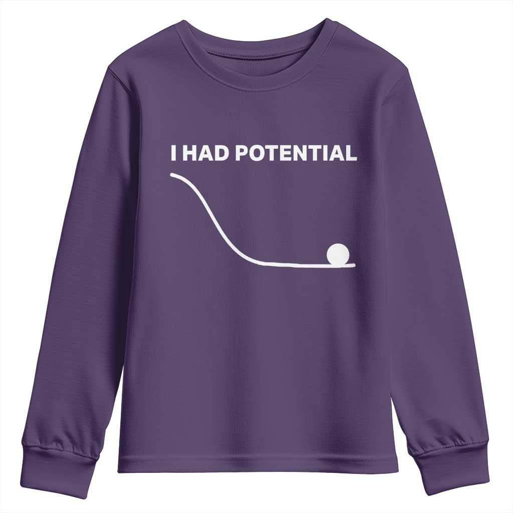 I Had Potential Youth Sweatshirt Funny Sci Fi TS10 Purple Print Your Wear