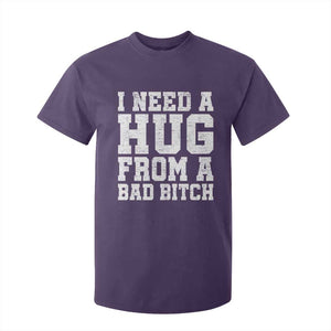 I Need A Hug From A Bad Btch T Shirt For Kid Funny Saying Quote TS10 Purple Print Your Wear