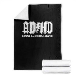 Funny ADHD Throw Blanket Hey Look a Squirrel Rocks Graphic TS10 Black Print Your Wear