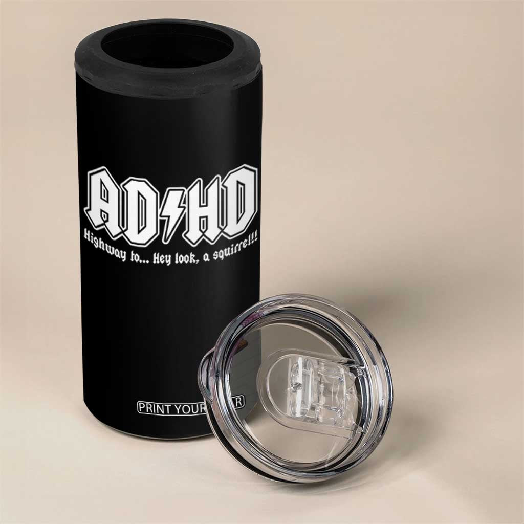 Funny ADHD 4 in 1 Can Cooler Tumbler Hey Look a Squirrel Rocks Graphic TS10 Print Your Wear