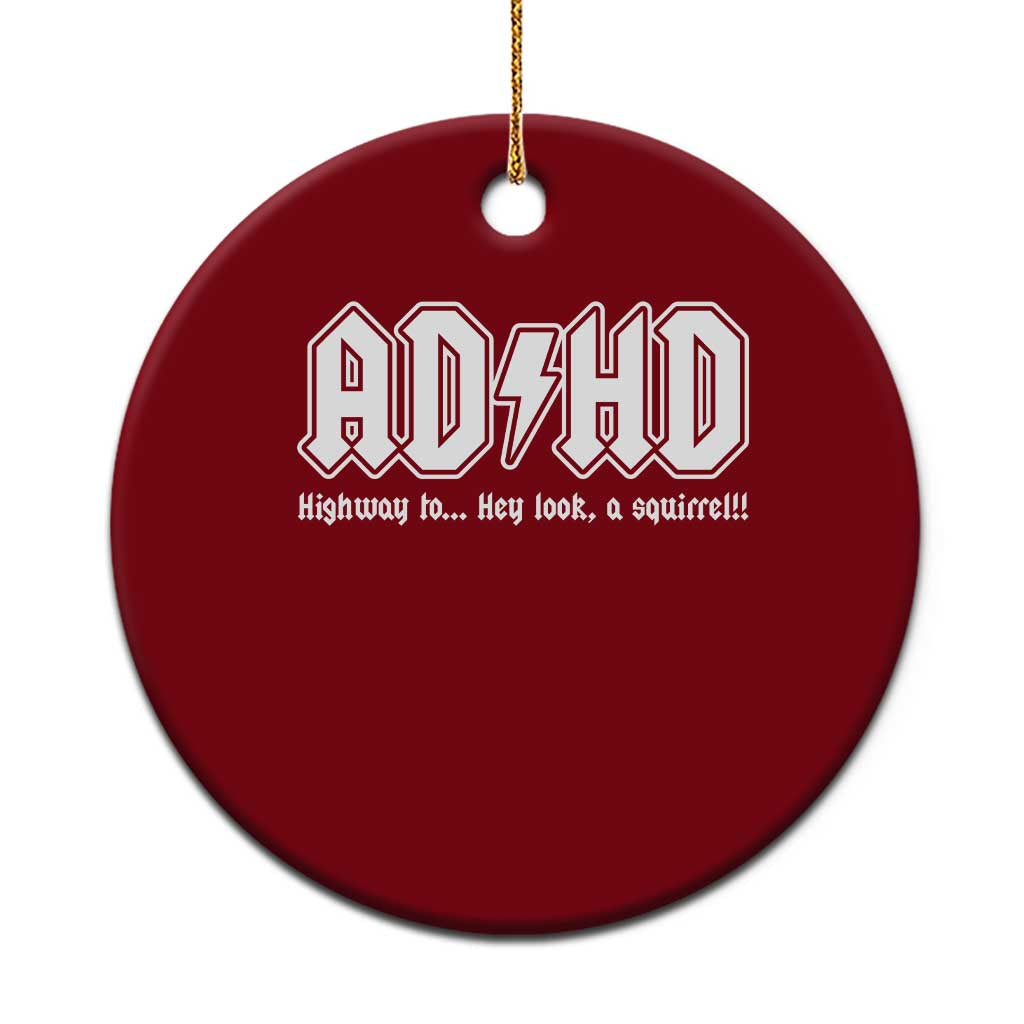 Funny ADHD Ceramic Ornament Hey Look a Squirrel Rocks Graphic TS10 1pc Red Print Your Wear