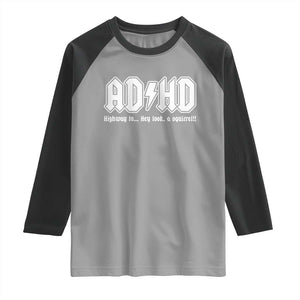 Funny ADHD Raglan Shirt Hey Look a Squirrel Rocks Graphic TS10 Sport Gray Black Print Your Wear