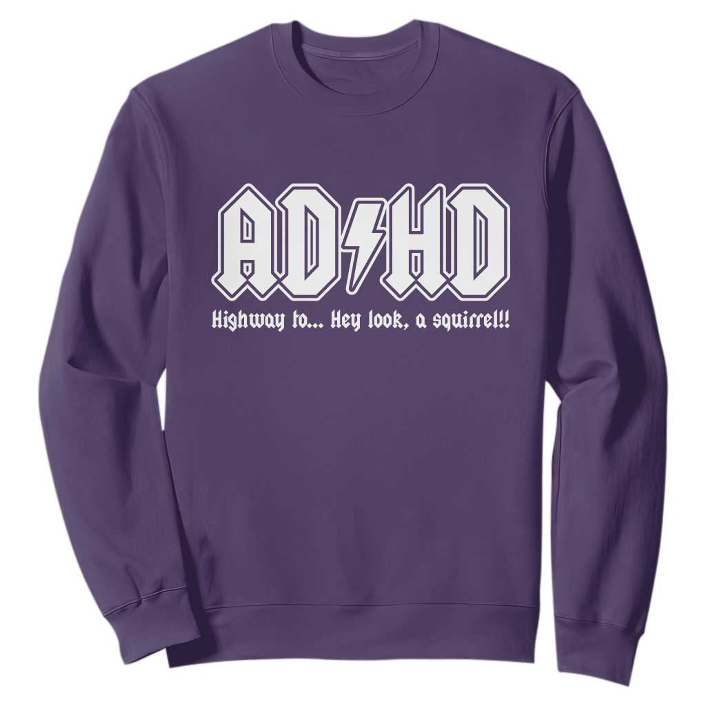 Funny ADHD Sweatshirt Hey Look a Squirrel Rocks Graphic TS10 Purple Print Your Wear