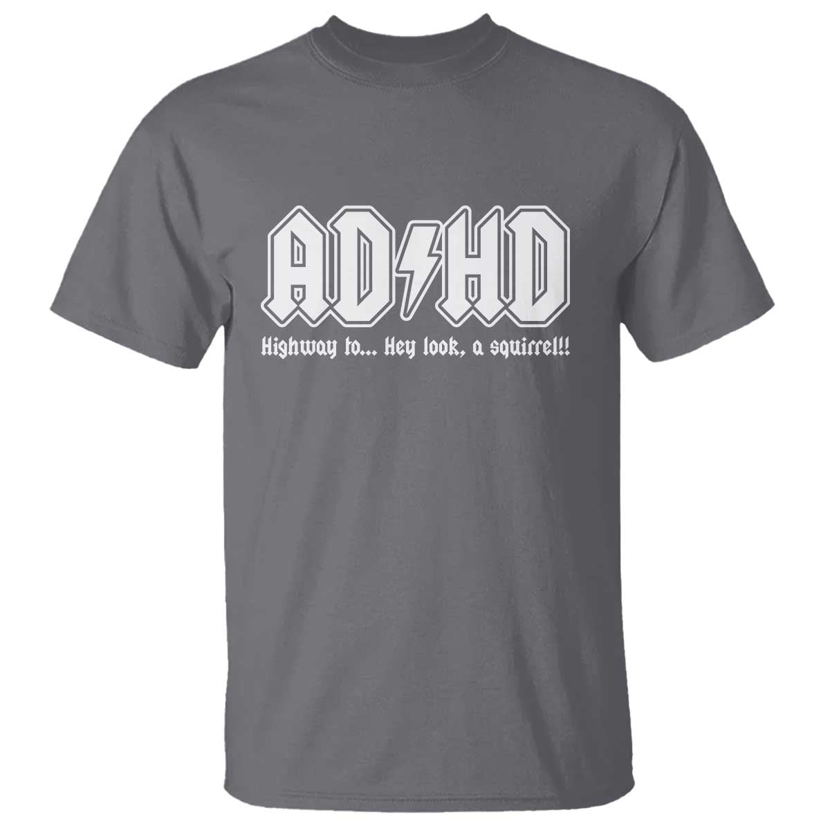 Funny ADHD T Shirt Hey Look a Squirrel Rocks Graphic TS10 Charcoal Print Your Wear
