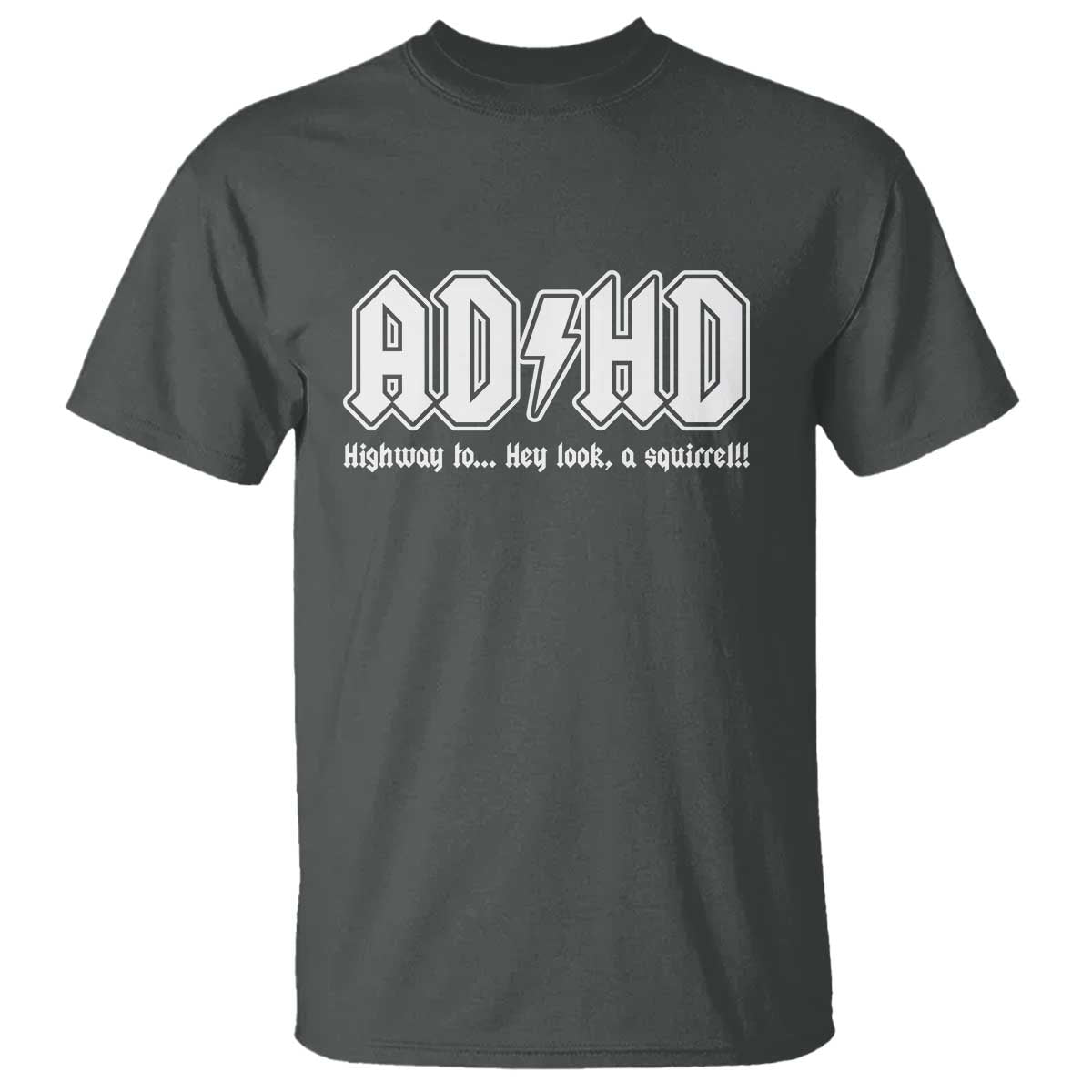 Funny ADHD T Shirt Hey Look a Squirrel Rocks Graphic TS10 Dark Heather Print Your Wear