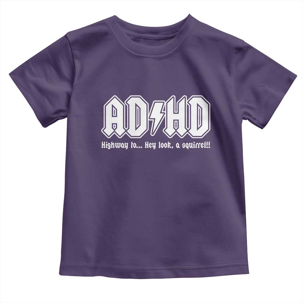 Funny ADHD Toddler T Shirt Hey Look a Squirrel Rocks Graphic TS10 Purple Print Your Wear