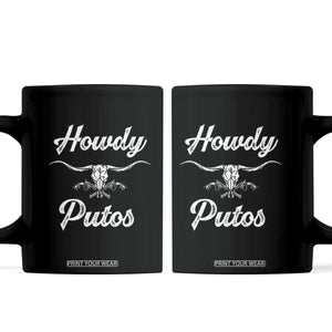 Howdy Putos Coffee Mug Western Cowboy Skull Outlaw Style TS10 Black Print Your Wear
