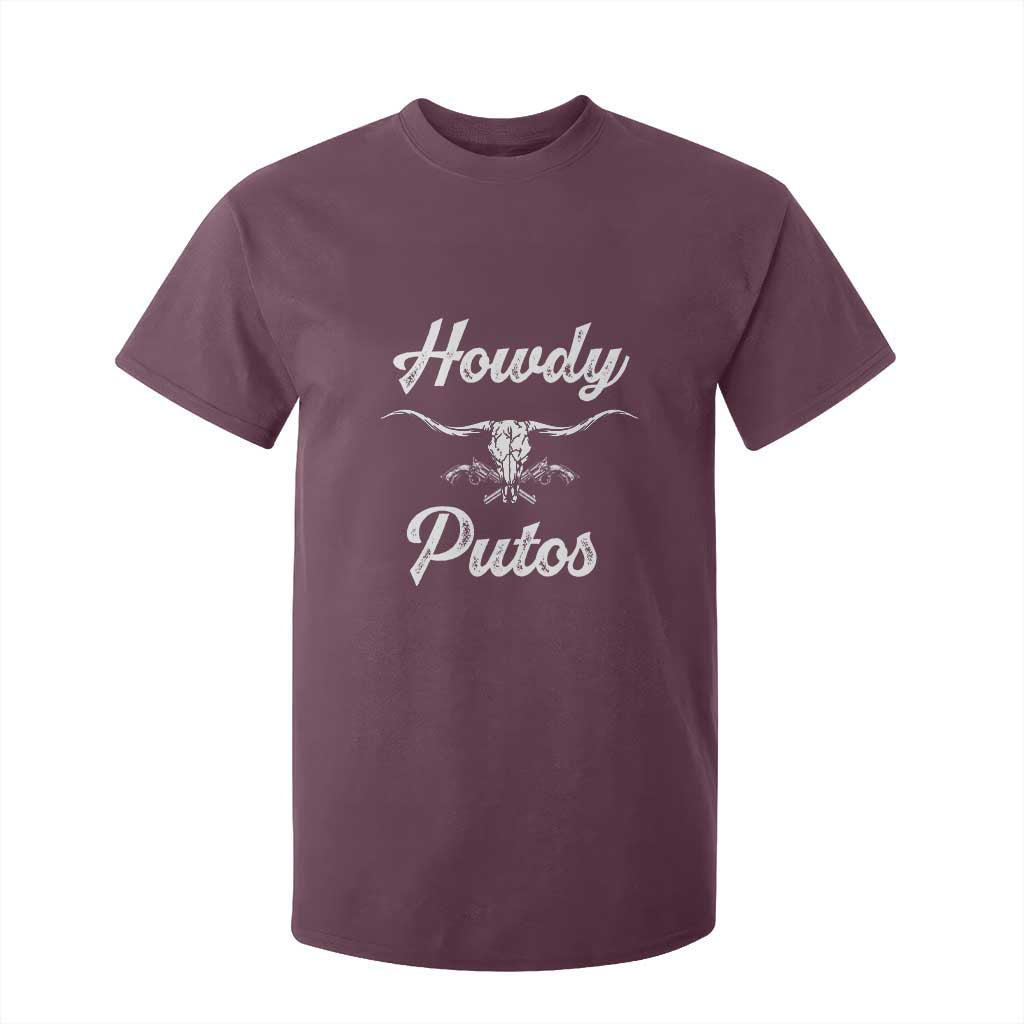 Howdy Putos T Shirt For Kid Western Cowboy Skull Outlaw Style TS10 Maroon Print Your Wear