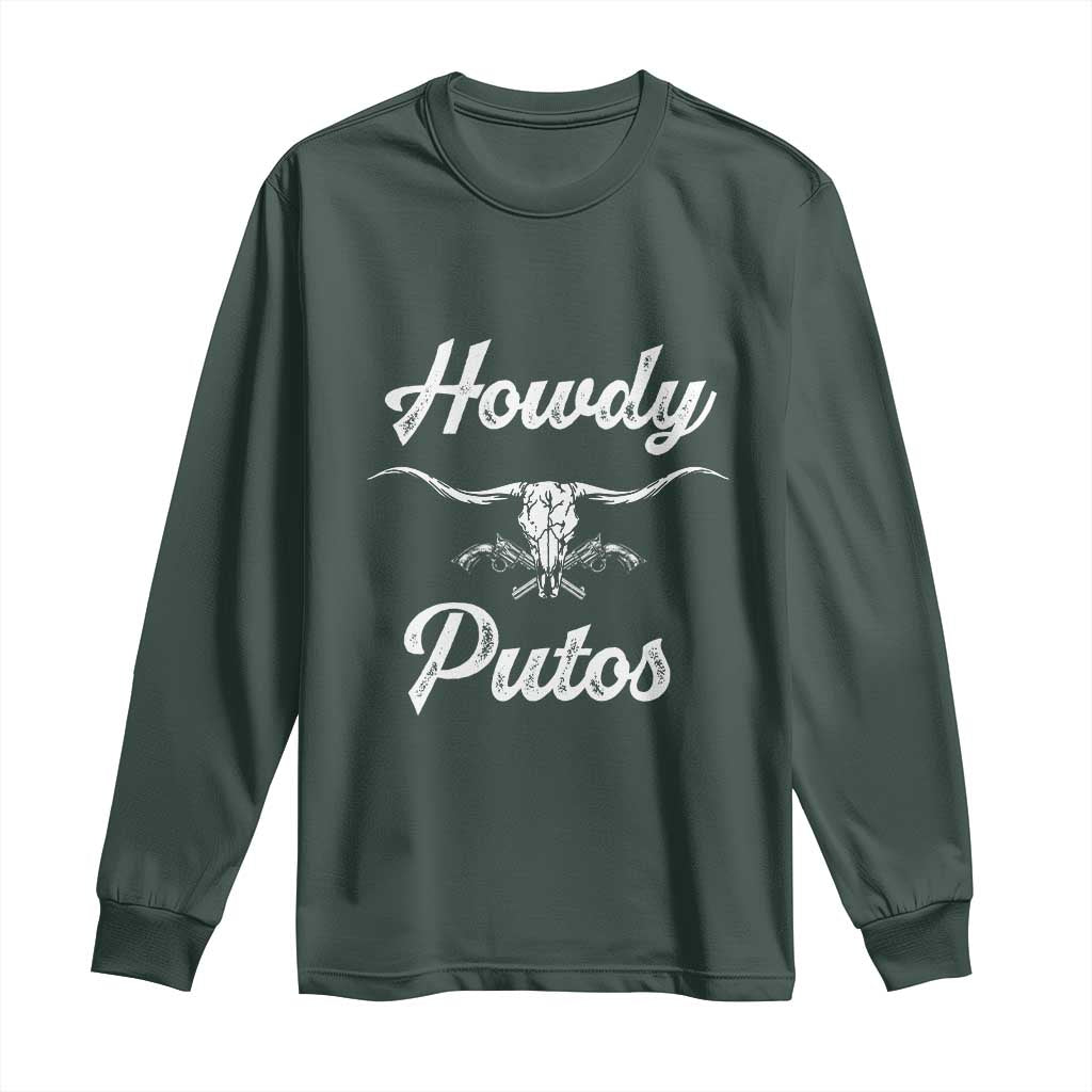 Howdy Putos Long Sleeve Shirt Western Cowboy Skull Outlaw Style TS10 Dark Forest Green Print Your Wear