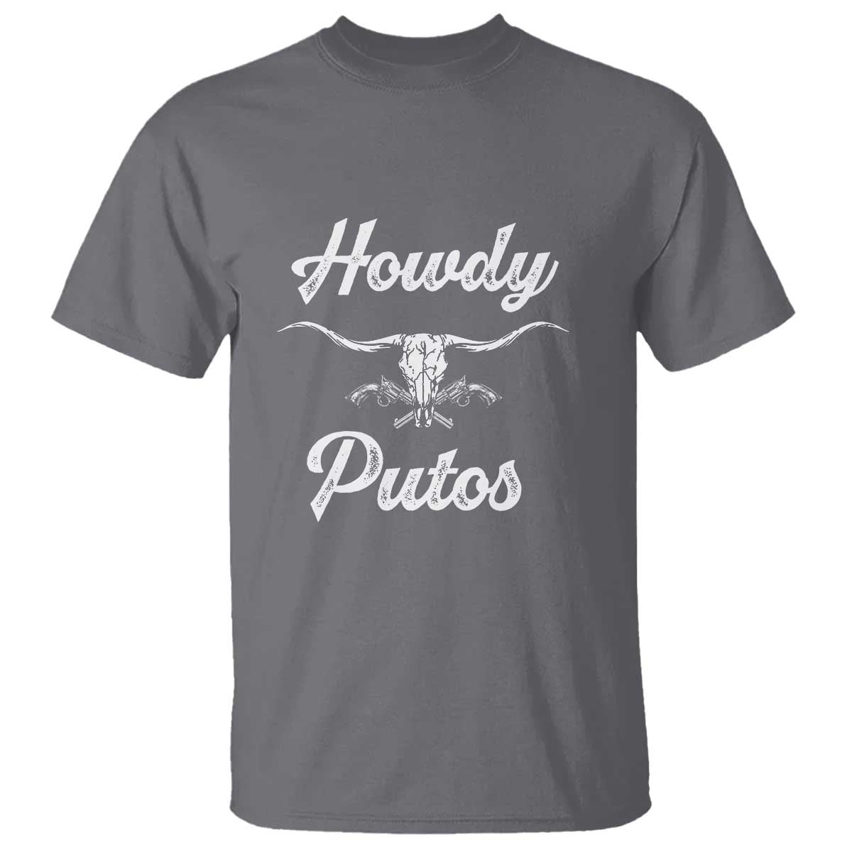 Howdy Putos T Shirt Western Cowboy Skull Outlaw Style TS10 Charcoal Print Your Wear