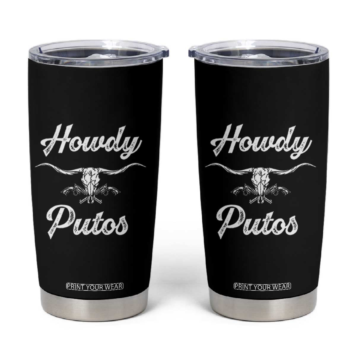 Howdy Putos Tumbler Cup Western Cowboy Skull Outlaw Style TS10 Black Print Your Wear