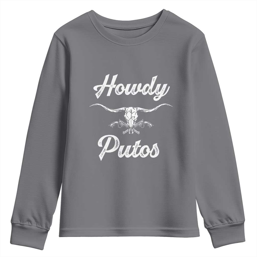 Howdy Putos Youth Sweatshirt Western Cowboy Skull Outlaw Style TS10 Charcoal Print Your Wear