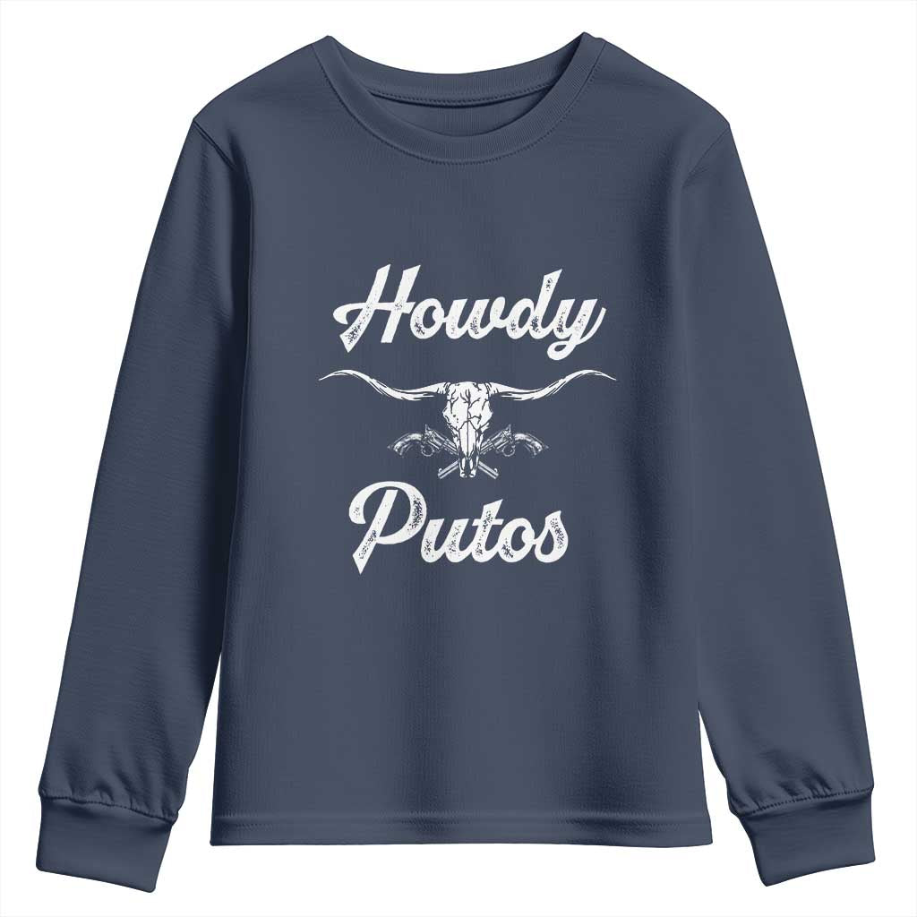 Howdy Putos Youth Sweatshirt Western Cowboy Skull Outlaw Style TS10 Navy Print Your Wear