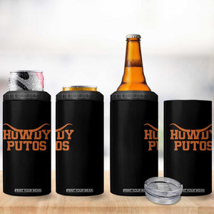 Howdy Putos 4 in 1 Can Cooler Tumbler Funny Western Cowboy Spanish Slang TS10 Print Your Wear