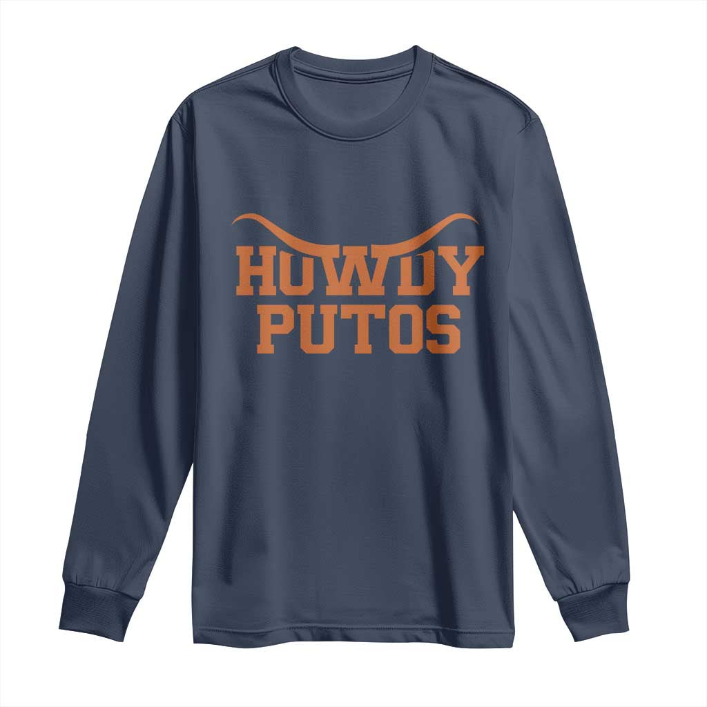 Howdy Putos Long Sleeve Shirt Funny Western Cowboy Spanish Slang TS10 Navy Print Your Wear