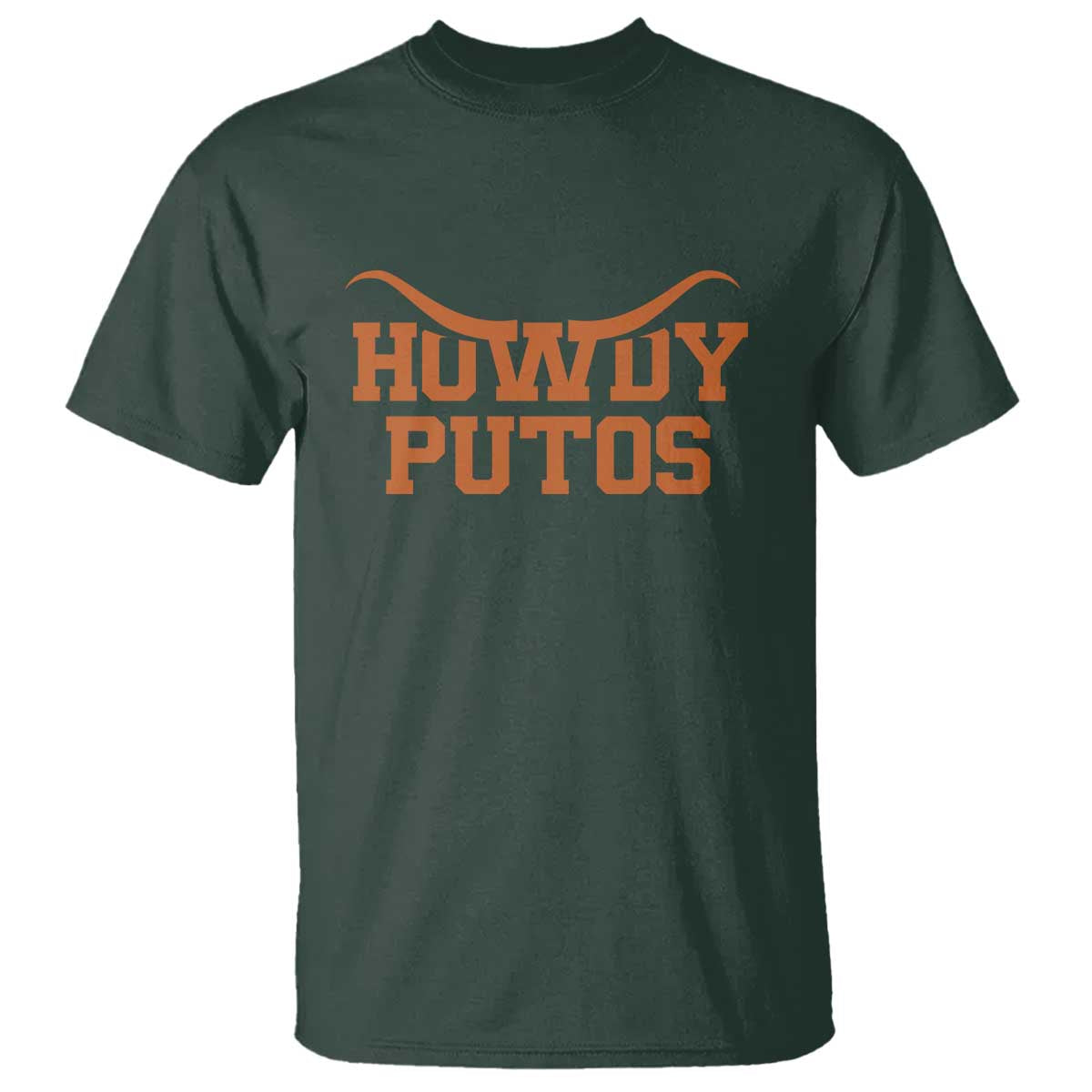Howdy Putos T Shirt Funny Western Cowboy Spanish Slang TS10 Dark Forest Green Print Your Wear