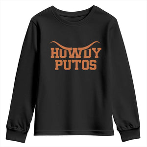 Howdy Putos Youth Sweatshirt Funny Western Cowboy Spanish Slang TS10 Black Print Your Wear